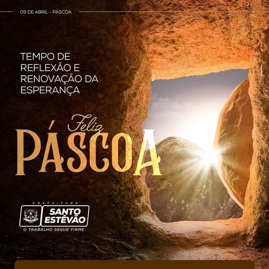 A Prefeitura de Santo Estêvão deseja a todos uma Feliz e abençoada Páscoa!