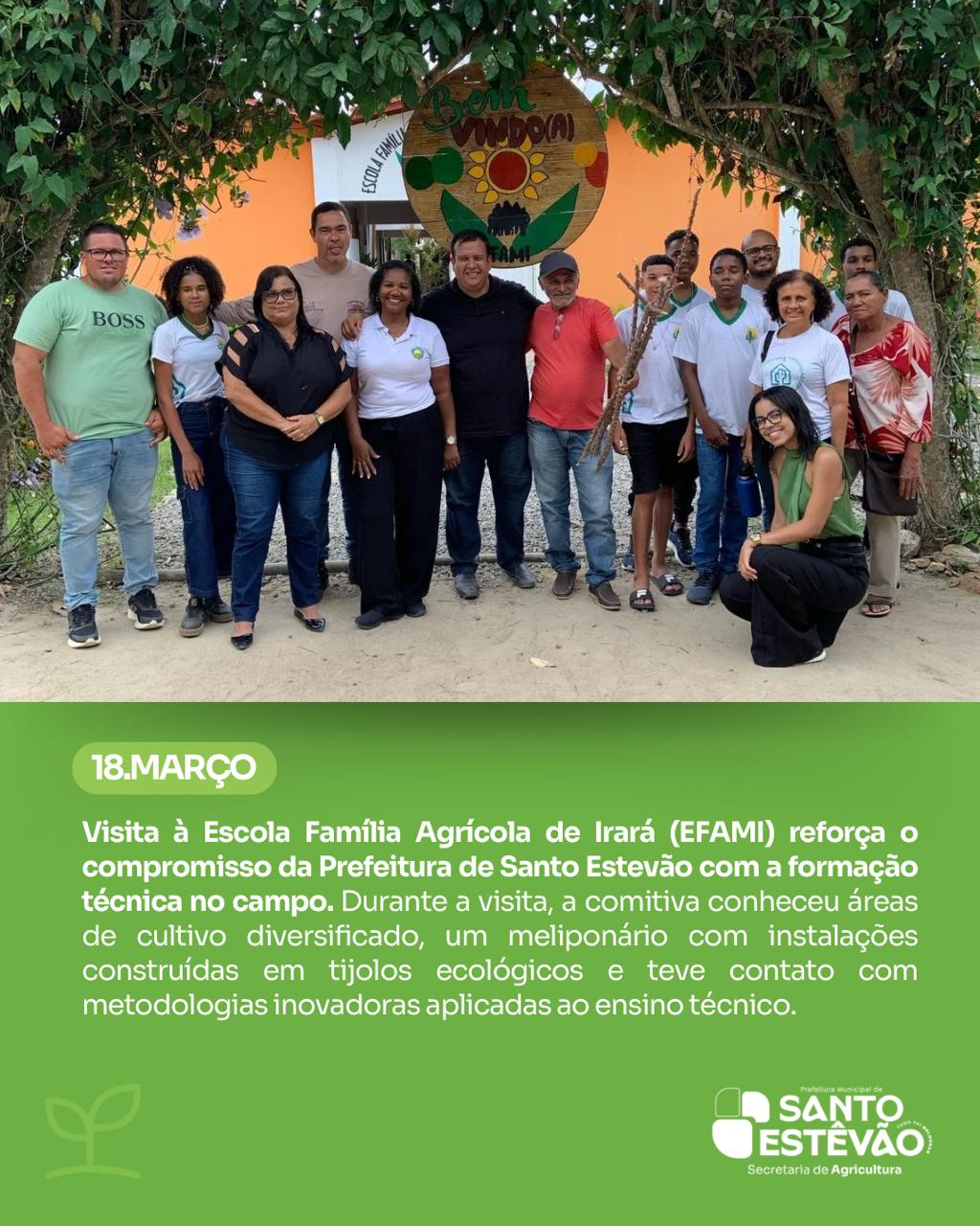 Visita à Escola Família Agrícola de Irará reforça compromisso da Prefeitura de Santo Estêvão com a formação técnica no campo